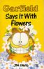 Garfield - Says it with Flowers (Garfield Pocket Books)