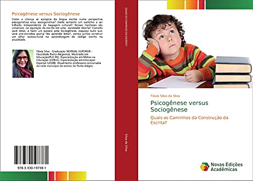 Psicogênese versus Sociogênese: Quais os Caminhos da Construção da Escrita?
