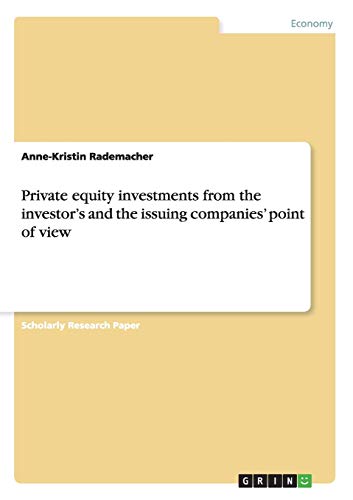 Private equity investments from the investor¿s and the issuing companies¿ point of view