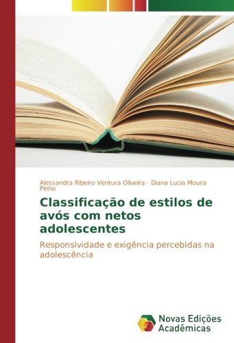 Classificação de estilos de avós com netos adolescentes: Responsividade e exigência percebidas na adolescência