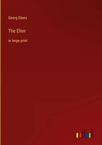 The Elixir: in large print