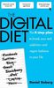 The Digital Diet: The 4-step Plan to Break Your Tech Addiction and Regain Balance in Your Life