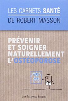 Prévenir et soigner naturellement l'ostéoporose