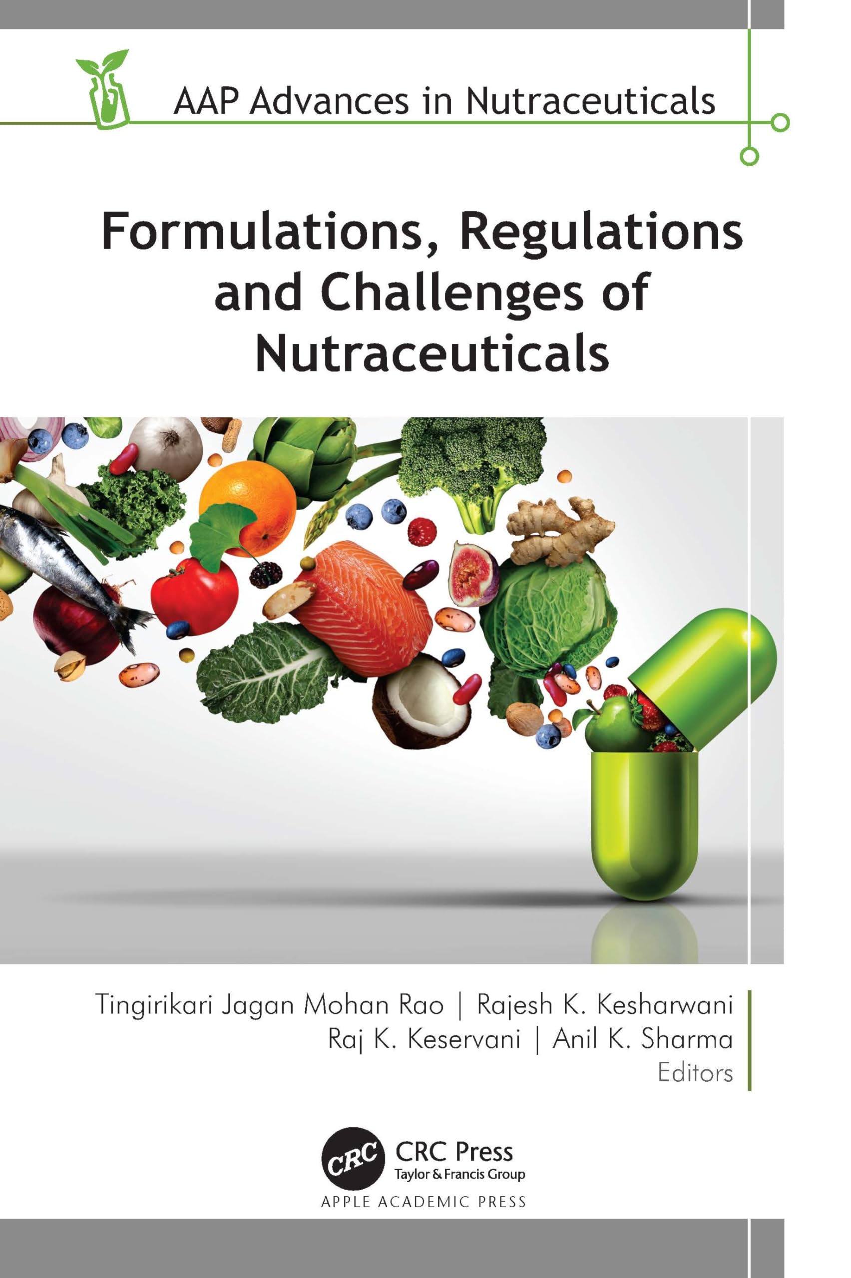 Formulations, Regulations, and Challenges of Nutraceuticals (Aap Advances in Nutraceuticals)