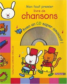 Mon tout premier livre de chansons : avec un CD super amusant !