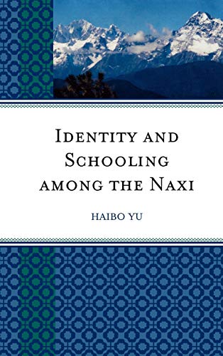 Identity and Schooling among the Naxi: Becoming Chinese with Naxi Identity (Emerging Perspectives on Education in China)