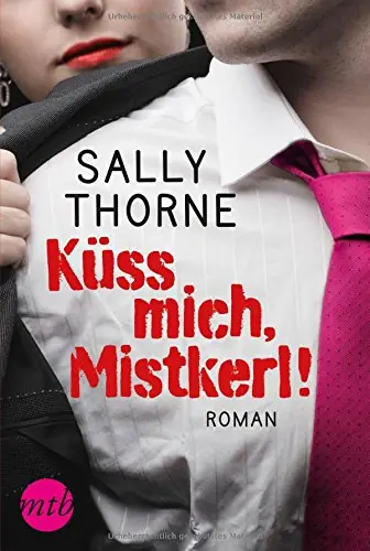 Buchcover Küss mich Mistkerl von Sally Thorne