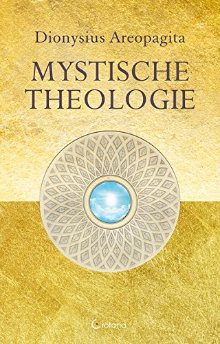Areopagita, Dionysius: Mystische Theologie