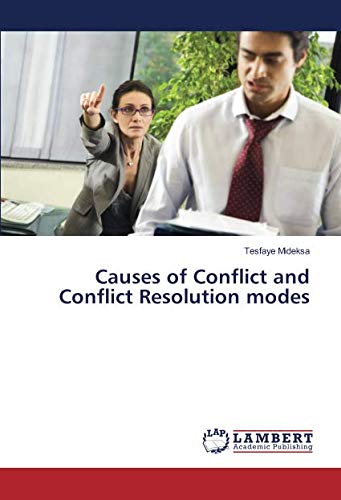 Causes of Conflict and Conflict Resolution modes