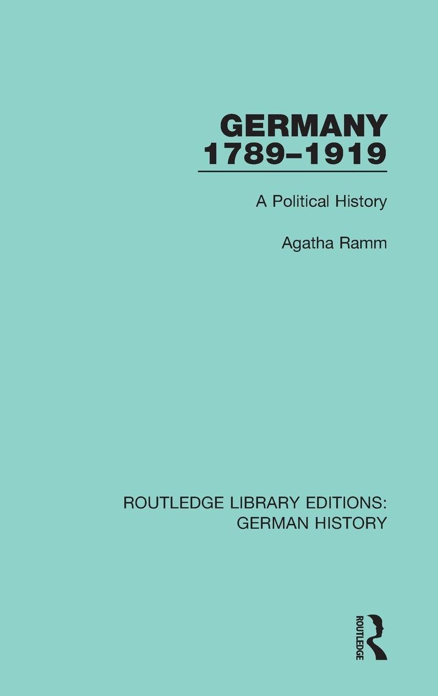 Germany 1789-1919: A Political History (Routledge Library Editions: German History, Band 35)