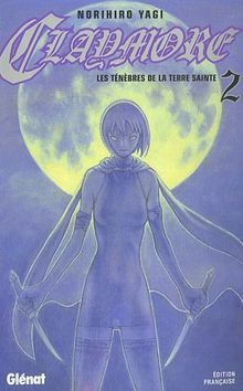 Claymore. Vol. 2. Les ténèbres de la terre sainte