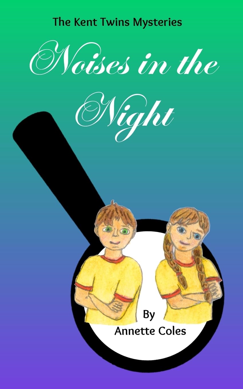 Noises in the Night (Kent Twins Mystery, Band 1)