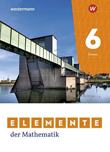 Elemente der Mathematik SI / Elemente der Mathematik SI - Ausgabe 2022 für Gymnasien in Hessen: Ausgabe 2022 für Hessen / Schülerband 6: Ausgabe 2022 ... der Mathematik SI: Ausgabe 2022 für Hessen)