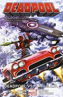 Deadpool Volume 4: Deadpool vs. S.H.I.E.L.D. (Marvel Now) (Deadpool (Unnumbered))