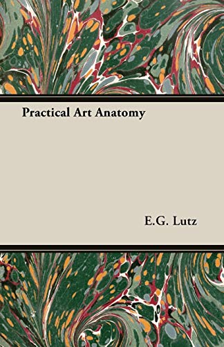 Lutz, E. G. Practical Art Anatomy