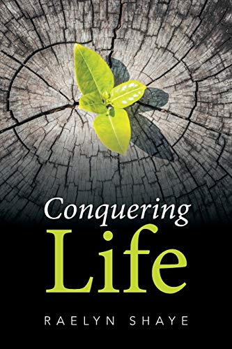 Conquering Life