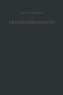 Krankenernährung: Ein Diätetisches Lehrbuch