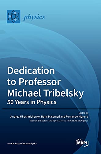 Dedication to Professor Michael Tribelsky: 50 Years in Physics