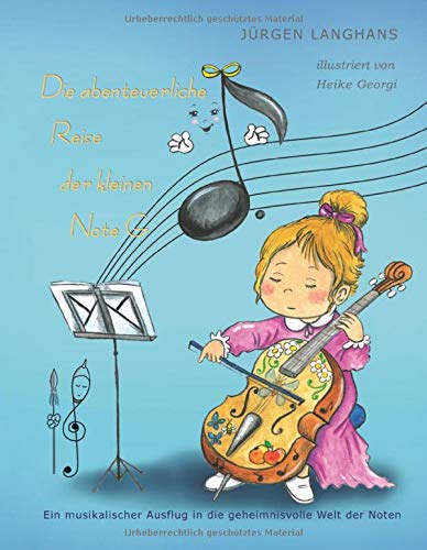 Die abenteuerliche Reise der kleinen Note G: Eine musikalischer Ausflug in die Welt der Noten