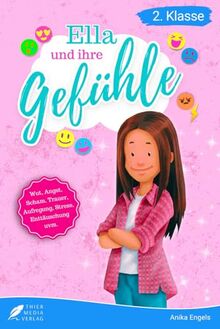 Lesebuch 2. Klasse - Ella und ihre Gefühle: Eine inspirierende Geschichte über die emotionalen Herausforderungen einer Grundschülerin zum Selberlesen ... 2. Klasse) (Ella und Luis, Band 1)