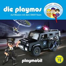 Die Playmos - Folge 78: Auf Mission mit dem SWAT-Team (Das Original Playmobil Hörspiel)