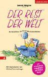 Der Rest der Welt. Ein Reiseführer für überzeugte Daheimbleiber