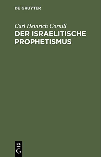 Der israelitische Prophetismus: In fünf Vorträgen für gebildete Laien geschildert