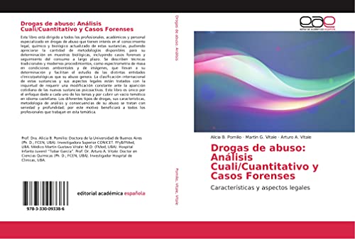 Drogas de abuso: Análisis Cuali/Cuantitativo y Casos Forenses: Características y aspectos legales