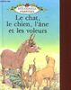 Chat, le Chien, l'Ane et les Voleurs (French Well Loved Tales S., Band 7)