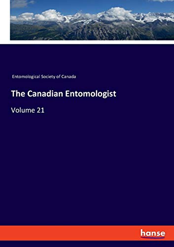 The Canadian Entomologist: Volume 21