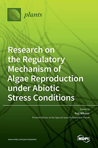 Research on the Regulatory Mechanism of Algae Reproduction under Abiotic Stress Conditions