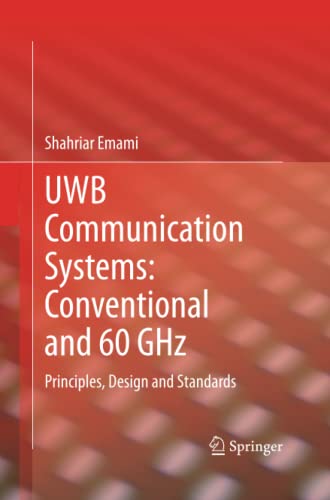 UWB Communication Systems: Conventional and 60 GHz: Principles, Design and Standards