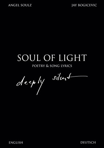 Soul Of Light Poetry & Song Lyrics: deeply silent