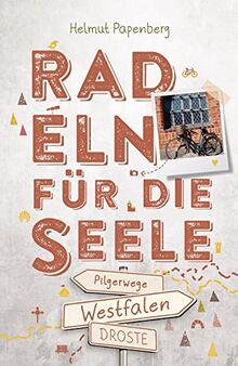 Westfalen - Pilgerwege. Radeln für die Seele: Wohlfühltouren