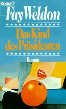 Das Kind des Präsidenten. Roman.