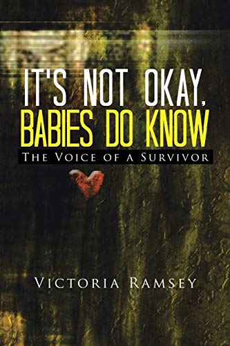 It's Not Okay, Babies Do Know: The Voice of a Survivor