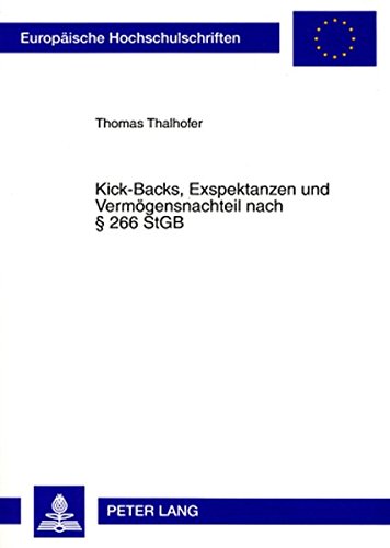 Kick-Backs, Exspektanzen und Vermögensnachteil nach § 266 StGB (Europäische Hochschulschriften / European University Studies / Publications Universitaires Européennes)