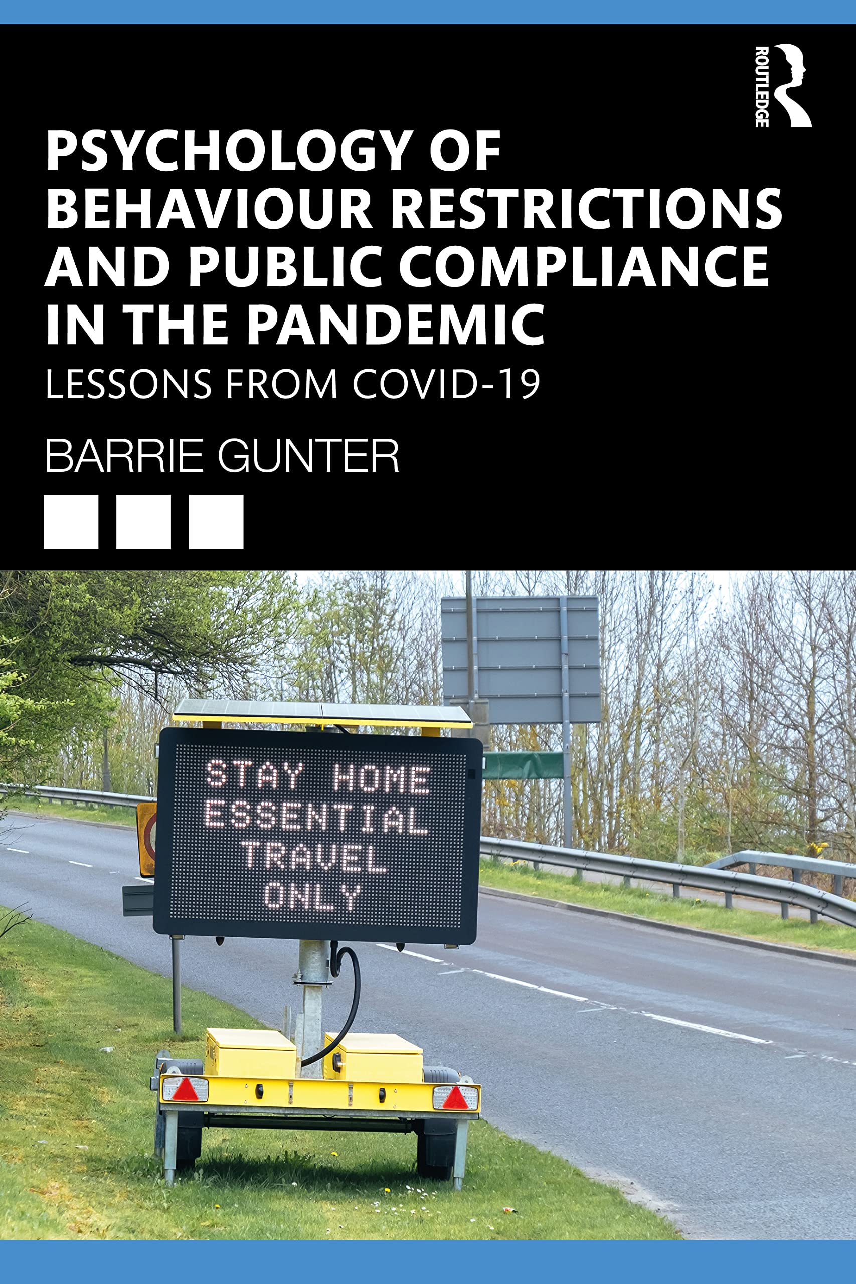 Psychology of Behaviour Restrictions and Public Compliance in the Pandemic: Lessons from COVID-19 (Lessons from the Covid-19 Pandemic)
