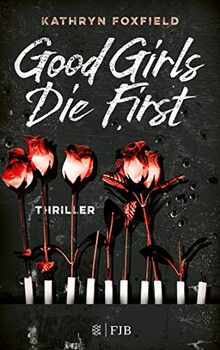 Good Girls Die First: Thriller