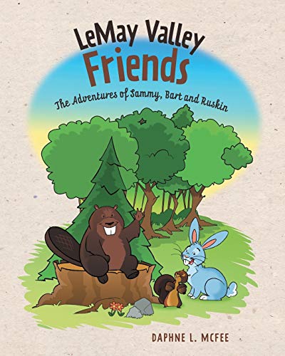 LeMay Valley Friends: The Adventures of Sammy, Bart and Ruskin (Vin Cooper, Band 7)