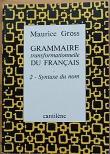 Grammaire transformationnelle du français : Tome 2, Syntaxe du nom von Gross, Maurice | Buch | Zustand gut