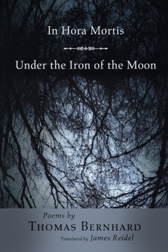 In Hora Mortis / Under the Iron of the Moon: Poems (Lockert Library of Poetry in Translation)