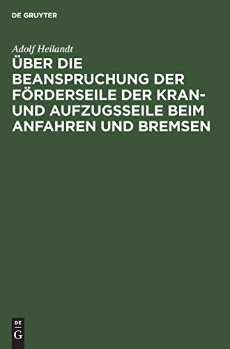 Über die Beanspruchung der Förderseile der Kran- und Aufzugsseile beim Anfahren und Bremsen