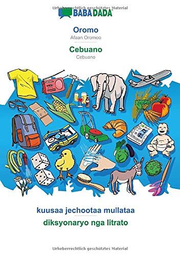 BABADADA black-and-white, Oromo - Cebuano, kuusaa jechootaa mullataa - diksyonaryo nga litrato: Afaan Oromoo - Cebuano, visual dictionary