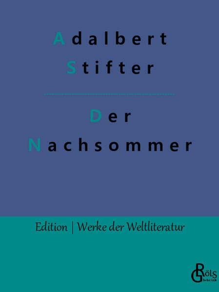 Der Nachsommer (Edition Werke der Weltliteratur)