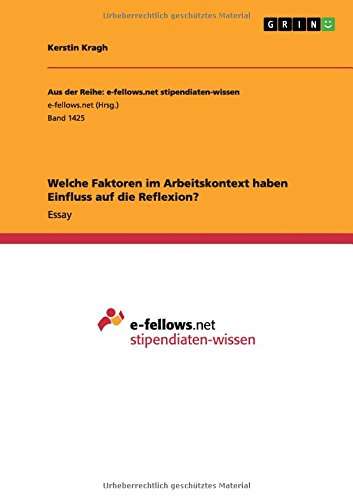 Welche Faktoren im Arbeitskontext haben Einfluss auf die Reflexion?
