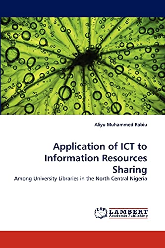 Application of ICT to Information Resources Sharing: Among University Libraries in the North Central Nigeria