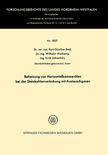 Beheizung von Horizontalkammeröfen bei der Steinkohlenverkokung mit Austauschgasen (Forschungsberichte des Landes Nordrhein-Westfalen, 1807, Band 1807)