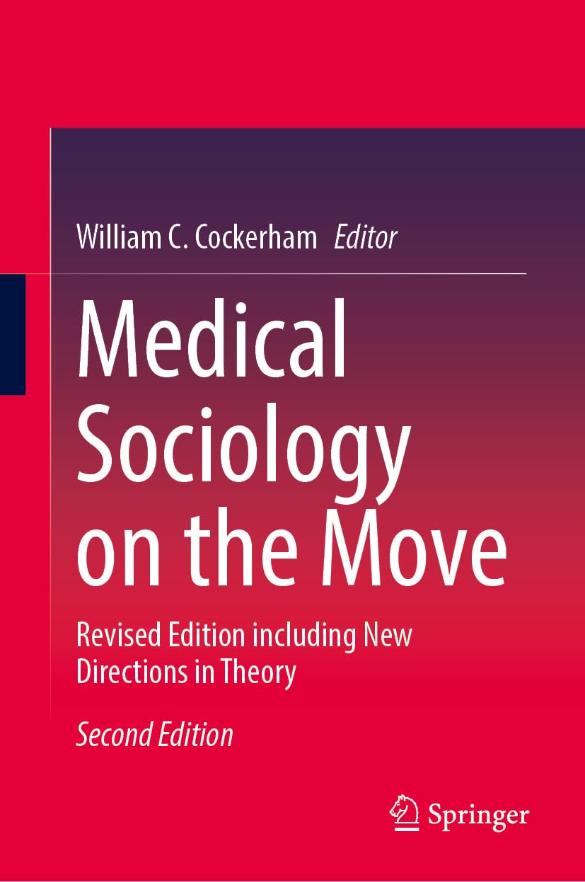 Medical Sociology on the Move: Revised Edition including New Directions in Theory