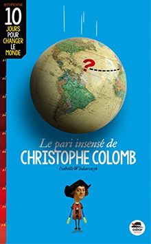 Le pari insensé de Christophe Colomb